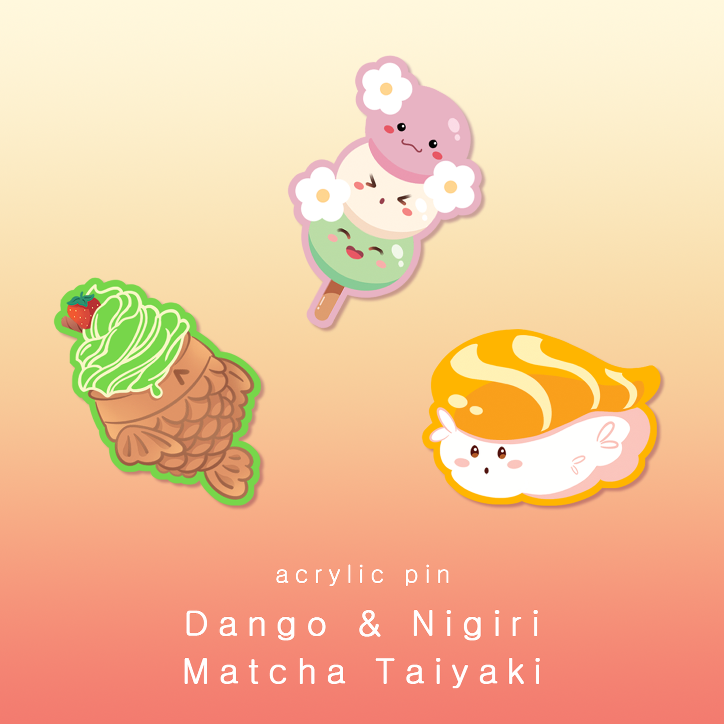 Dango, Nigiri, Matcha Taiyaki - acrylic pins